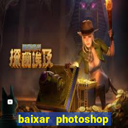 baixar photoshop beta crackeado